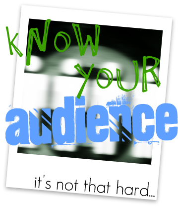 targetaudience targetaudience1 Know Your Audience...